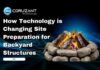 How Technology is Changing Site Preparation for Backyard Structures technology is changing site preparation for backyard structures