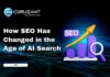 How SEO Has Changed in the Age of AI Search headline for how seo has changed in the age of ai search