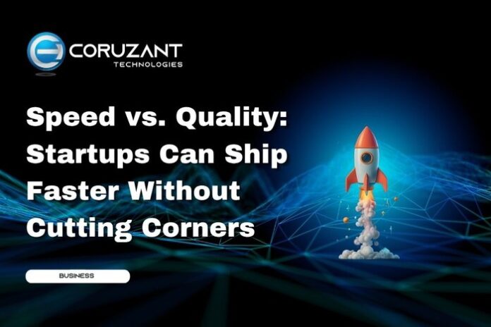 Chatbot Testing - Coruzant Technologies (23) headline for startups quality vs cutting corners