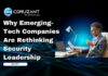 Why Emerging-Tech Companies Are Rethinking Security Leadership headline for rethinking security leadership