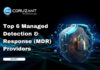 Top 6 Managed Detection & Response (MDR) Providers headline for top managed mdr providers