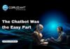 The Chatbot Was the Easy Part headline for the chatbot was the easy part