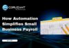 How Automation Simplifies Small Business Payroll headline for automation simplifies small business payroll