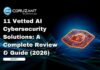 11 Vetted AI Cybersecurity Solutions: A Complete Review & Guide (2026) headline for ai cybersecurity solutions