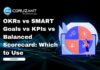OKRs vs SMART Goals vs KPIs vs Balanced Scorecard: Which to Use headline for okrs vs smart goals vs kpis vs balanced scorecard