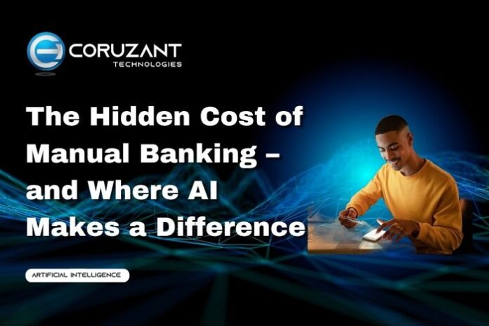Chatbot Testing - Coruzant Technologies (82) headline for hidden cost of manual banking and how ai makes a difference
