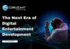 The Next Era of Digital Entertainment Development headline for next era of digital entertainment development