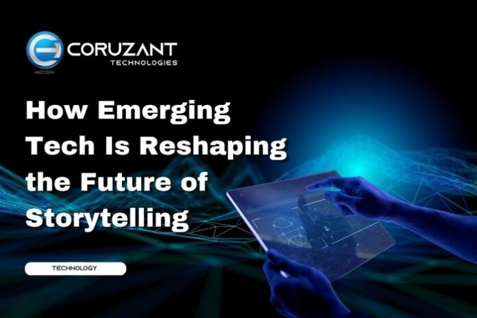 Chatbot Testing - Coruzant Technologies (96) headline for how emerging tech is reshaping the future of storytelling