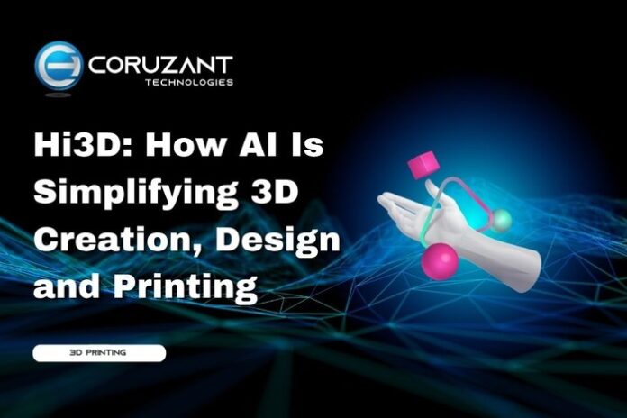 Chatbot Testing - Coruzant Technologies (97) headline for hi3d: how ai is simplifying 3d creation, design, and printing