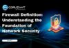 Firewall Definition: Understanding the Foundation of Network Security headline for firewall definition