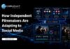 How Independent Filmmakers Are Adapting to Social-First Audiences Digital-Strategy-for-Indie-Filmmakers