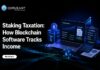 Staking Taxation: How Blockchain Software Tracks Reward Income Staking Taxation blockchain dashboard