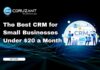 The Best CRM for Small Businesses Under $20 a Month headline for best crm for small businesses