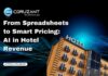 From Spreadsheets to Smart Pricing: AI in Hotel Revenue headline for from spreadsheets to smart pricing: ai in hotel revenue