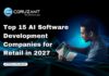 Top 15 AI Software Development Companies for Retail in 2027 headline for top 15 ai software development companies for retail in 2027