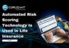 Automated Risk Scoring Technology Is Used in Life Insurance risk scoring technology used in life insurance