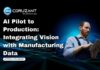 AI Pilot to Production: Integrating Vision with Manufacturing Data headline for ai pilot to production: integrating vision with manufacturing data
