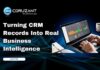 Turning CRM Records Into Real Business Intelligence headline for turning crm records into real business intelligence