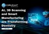 AI, 3D Scanning and Smart Manufacturing are Transforming Dentistry headline for ai, 3d scanning and smart manufacturing are transforming dentistry