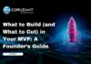 What to Build (and What to Cut) in Your MVP: A Founder’s Guide headline for what to build and what to cut in your mvp: a founders guide