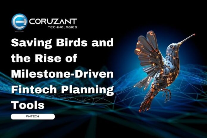 headline for saving birds and the rise of milestone-driven fintech planning tools