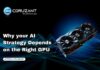 Why your AI Strategy Depends on the Right GPU headline for Why your AI Strategy Depends on the Right GPU
