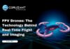 FPV Drones: The Technology Behind Real-Time Flight and Imaging headline for FPV Drones: The Technology Behind Real-Time Flight and Imaging