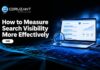 How to Measure Search Visibility More Effectively Measuring Search Visibility in Blue Tech