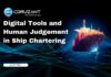 Digital Tools and Human Judgement in Ship Chartering digital tools and human judgement in ship chartering