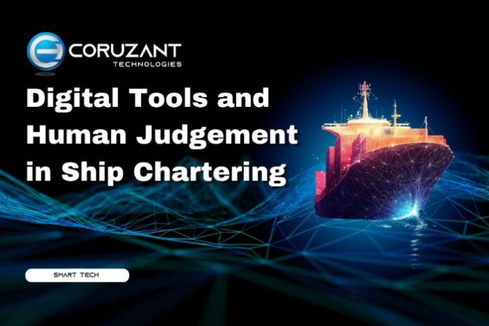 digital tools and human judgement in ship chartering