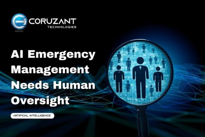 Chatbot Testing - Coruzant Technologies - 2026-10-01T174828.090 headline for AI Emergency Management Needs Human Oversight