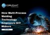 How Multi-Process Welding Technology Empowers DIY Makers headline for How Multi-Process Welding Technology Empowers DIY Makers