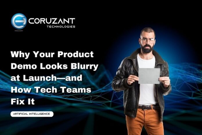 Chatbot Testing - Coruzant Technologies - 2026-10-15T161756.020 headline for Why Your Product Demo Looks Blurry at Launch—and How Tech Teams Fix It
