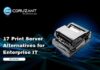 7 Print Server Alternatives for Enterprise IT headline for 17 Print Server Alternatives for Enterprise IT