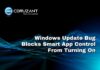 Windows Update Bug Blocks Smart App Control From Turning On
